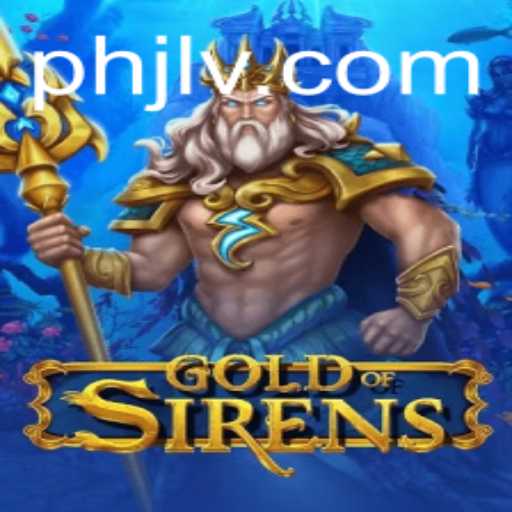 Exploring the Enchanting World of GoldofSirens: A Dive into PHJL's Latest Gaming Phenomenon
