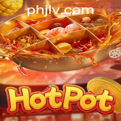 Exploring the Exciting World of Hotpot with PHJL