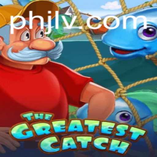 TheGreatestCatch: A Thrilling Dive into Adventure with PHJL