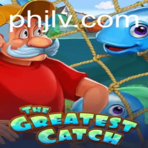TheGreatestCatch: A Thrilling Dive into Adventure with PHJL